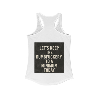 Dumbfuckery Women's Racerback Tank
