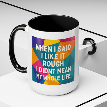 Like It Rough 2-Tone Coffee Mug