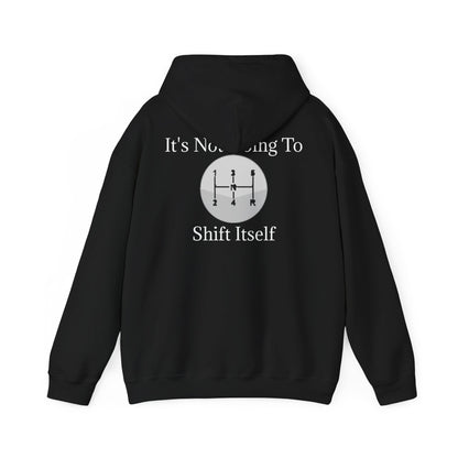 Shift Itself Unisex Hoodie