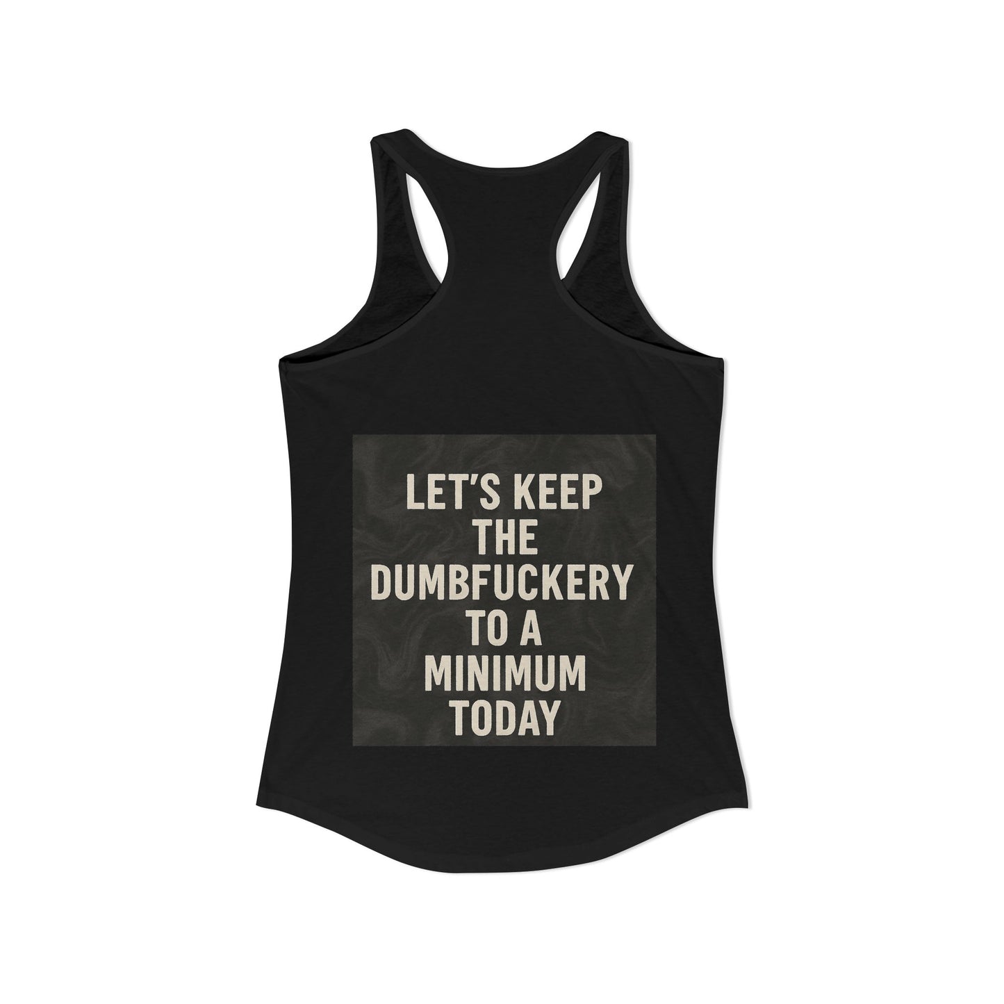 Dumbfuckery Women's Racerback Tank
