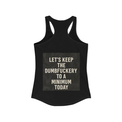 Dumbfuckery Women's Racerback Tank