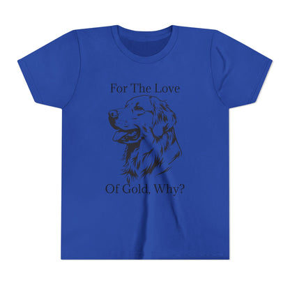 For The Love Of Gold Youth Unisex Short Sleeve Crewneck Tee
