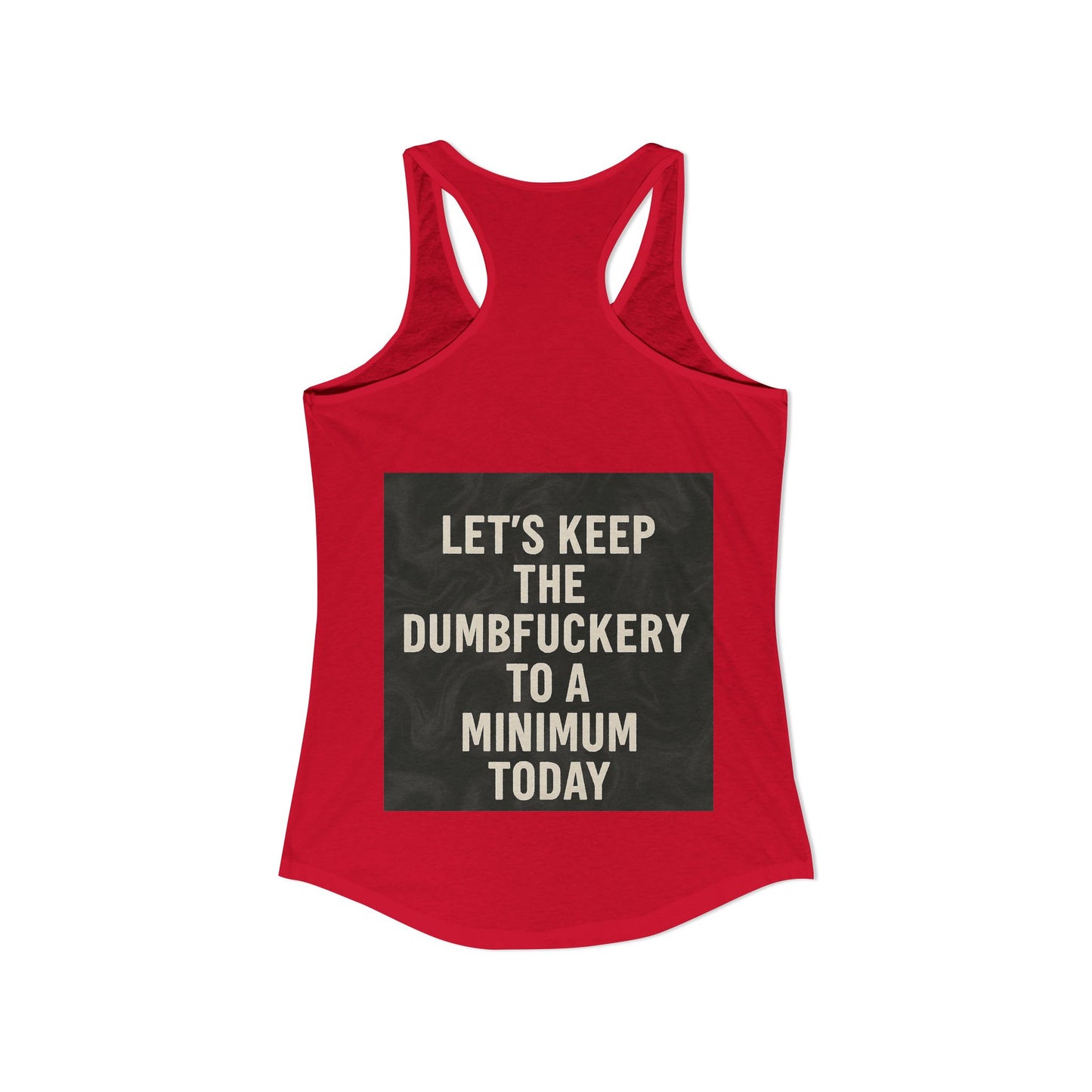 Dumbfuckery Women's Racerback Tank
