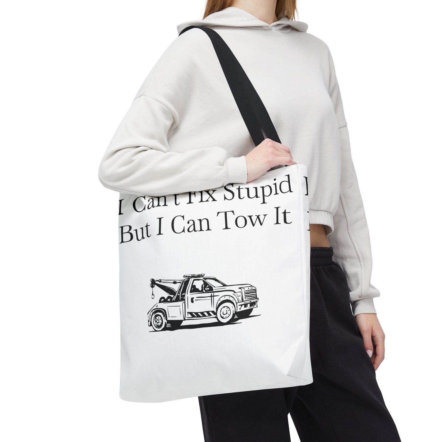 I Can't Fix Stupid Wheel Lift Tow Truck Tote Bag