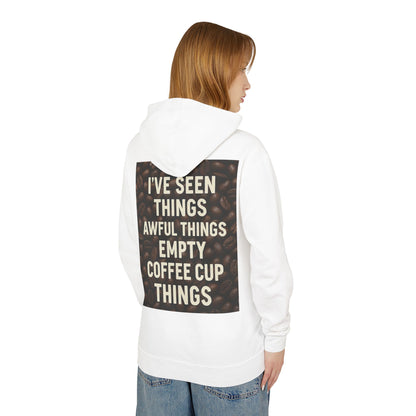 I've Seen Things Unisex Lightweight Hoodie