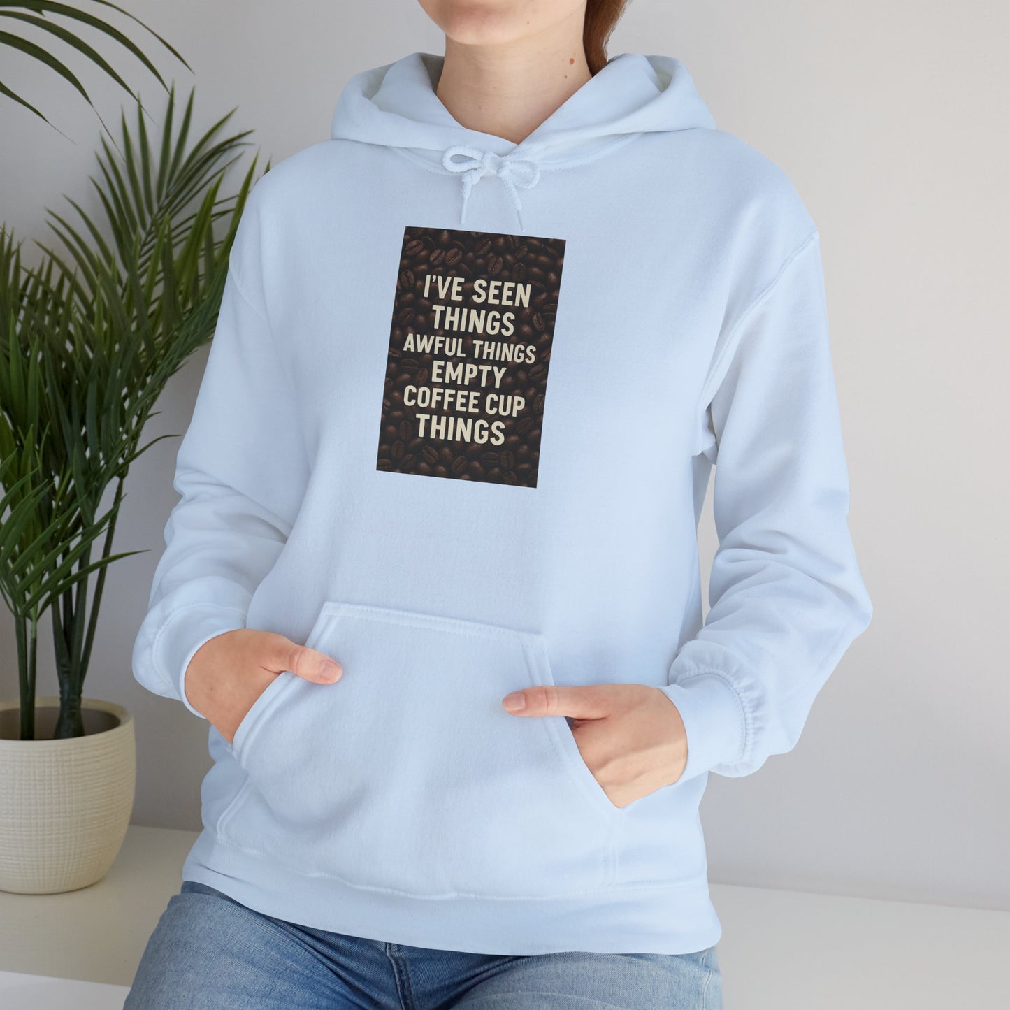 I've Seen Things Unisex Hoodie