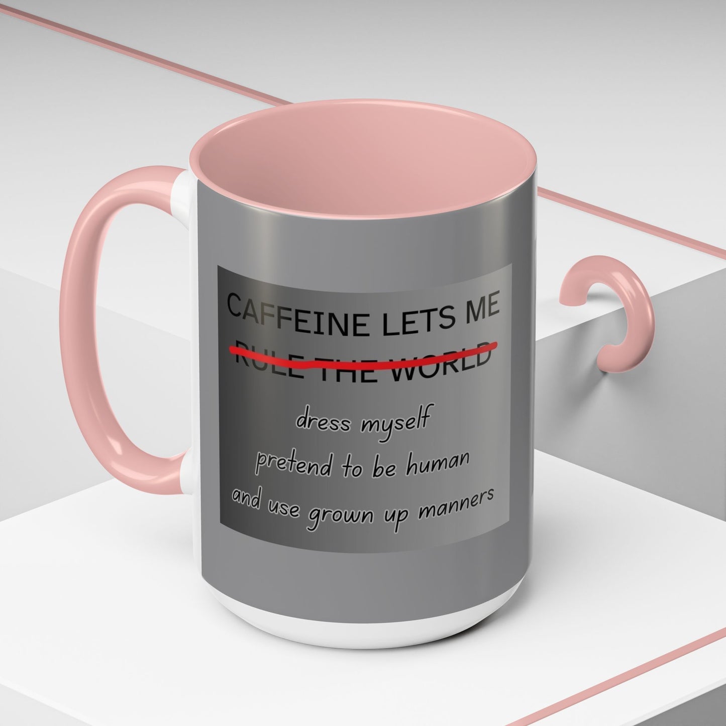 Caffeine Lets Me 2-Tone Coffee Mug