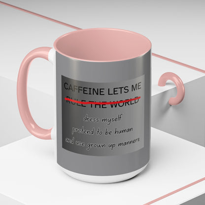 Caffeine Lets Me 2-Tone Coffee Mug
