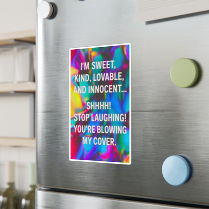 Blowing My Cover Vinyl Decal