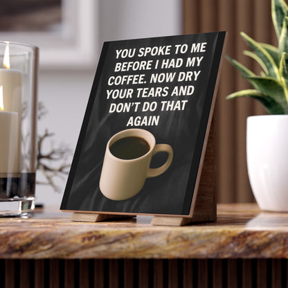 Dry Your Tears Ceramic Photo Tile