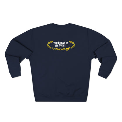 You Break It Unisex Crewneck Sweatshirt