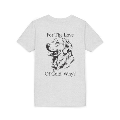 For The Love Of Gold Youth Unisex Short Sleeve Crewneck Tee