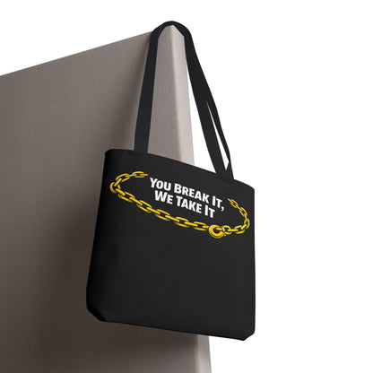 You Break It Tote Bag
