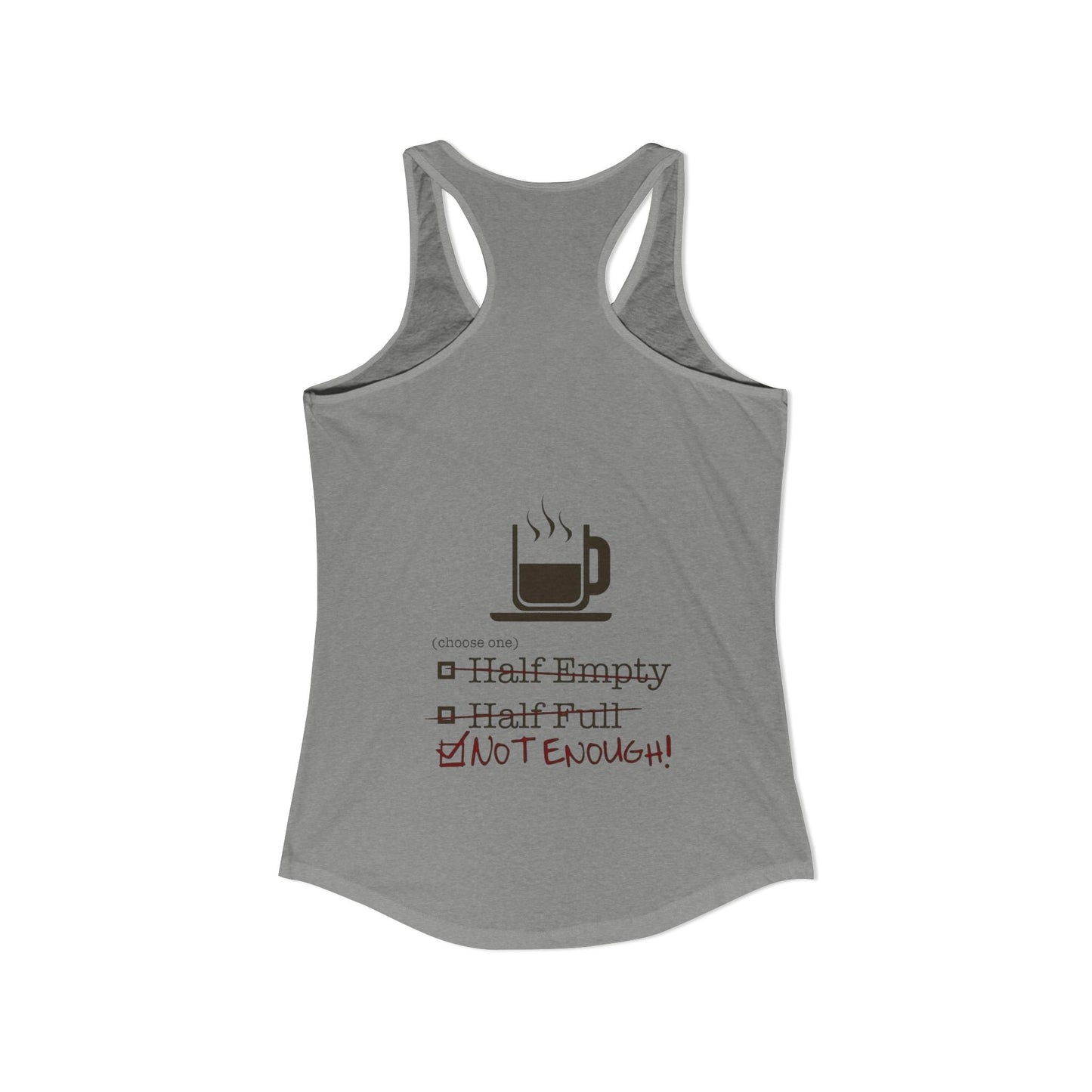 Not Enough Women's Racerback Tank