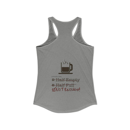 Not Enough Women's Racerback Tank