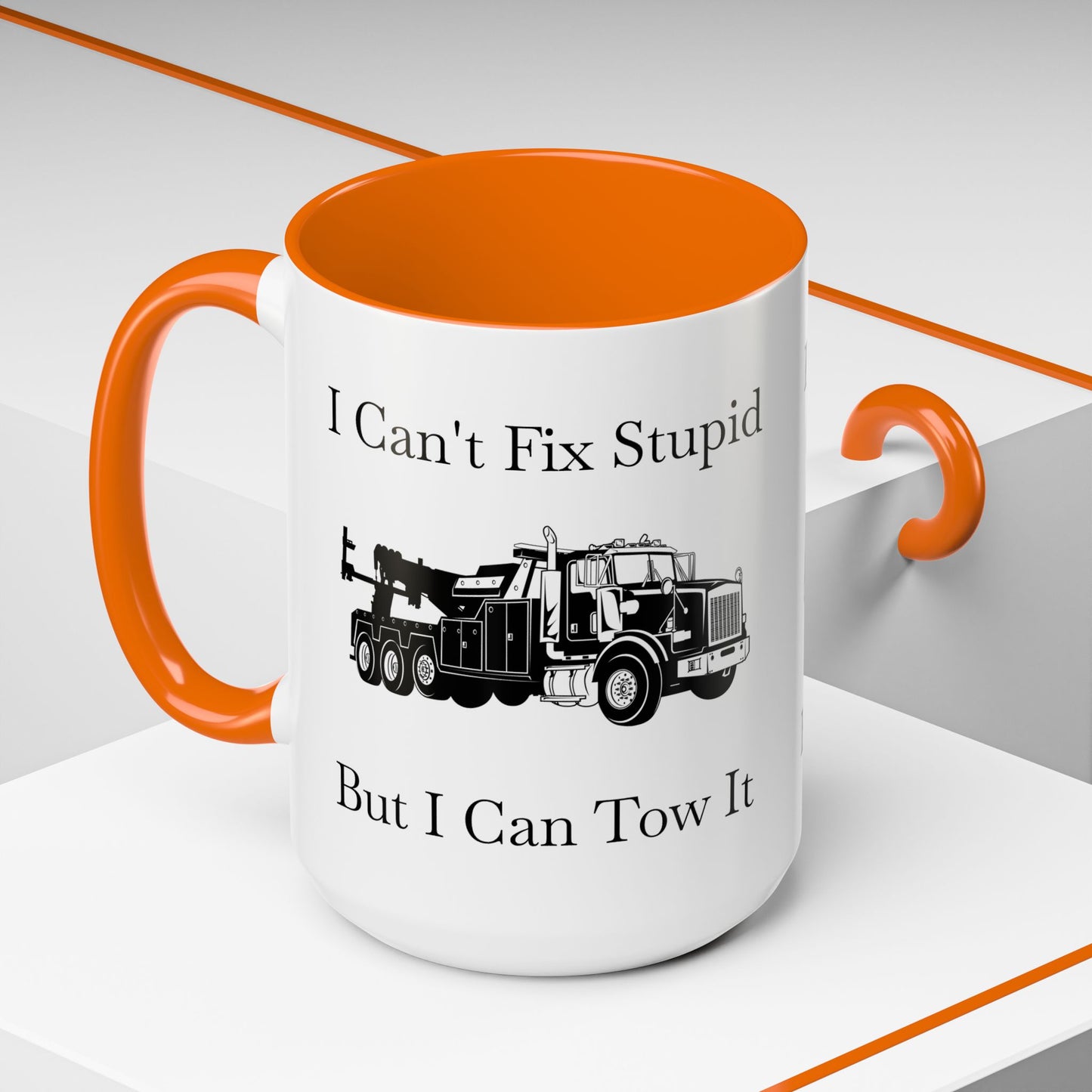I Can't Fix Stupid Heavy Tow Truck 2-Tone Coffee Mug