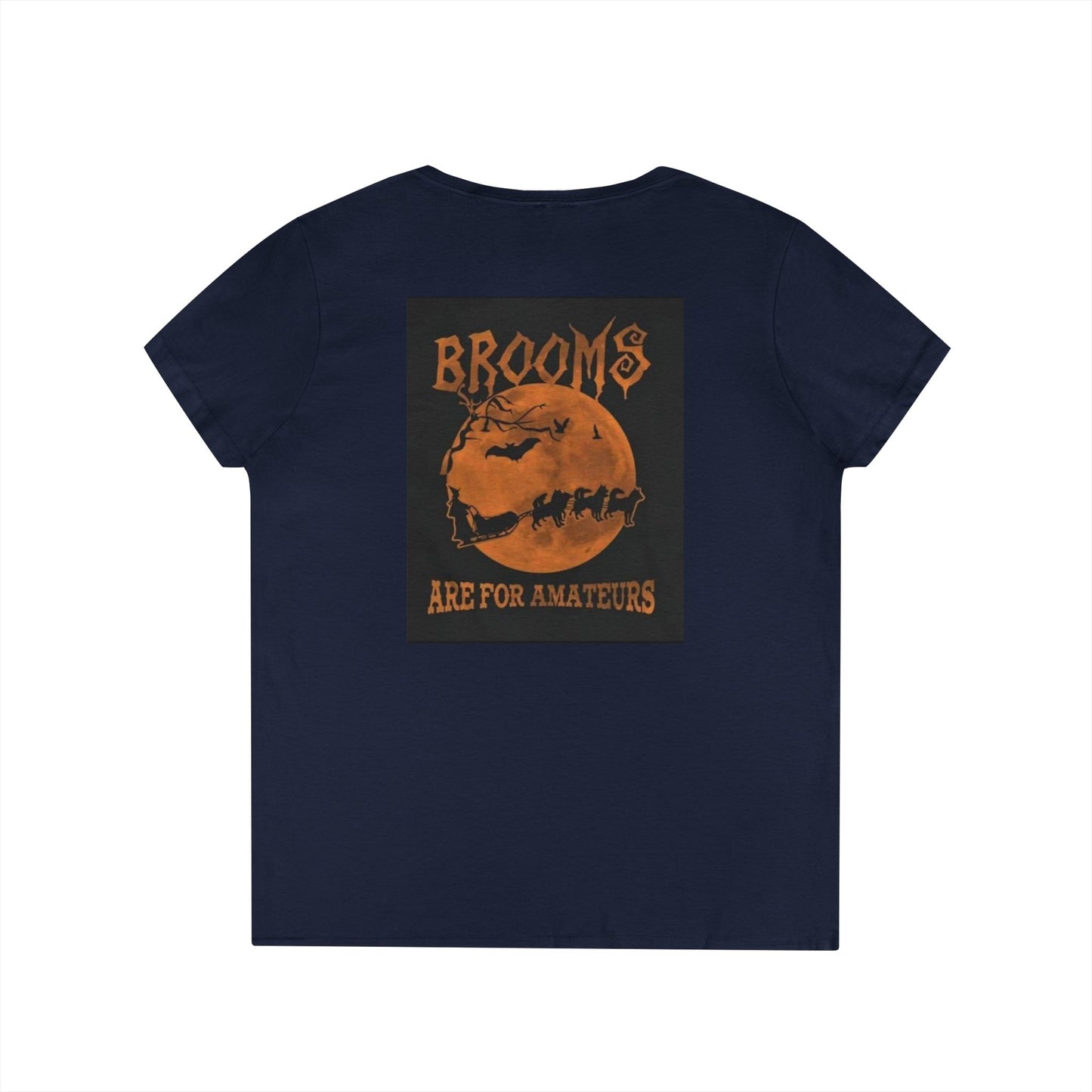 Brooms Are For Amateurs Women's V-Neck T-Shirt