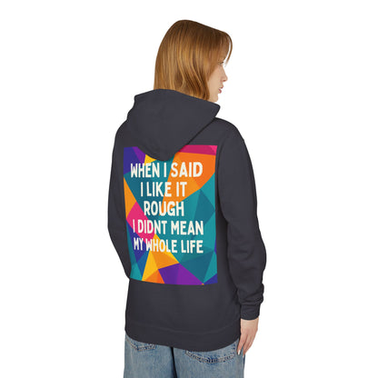 Like It Rough Unisex Lightweight Hoodie