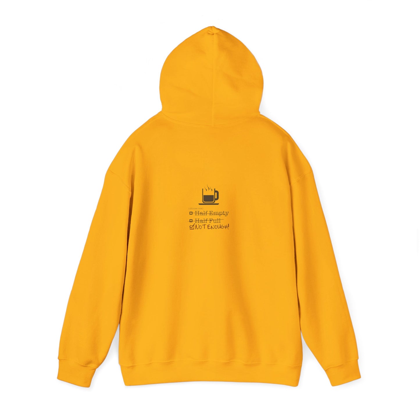 Not Enough Unisex Hoodie