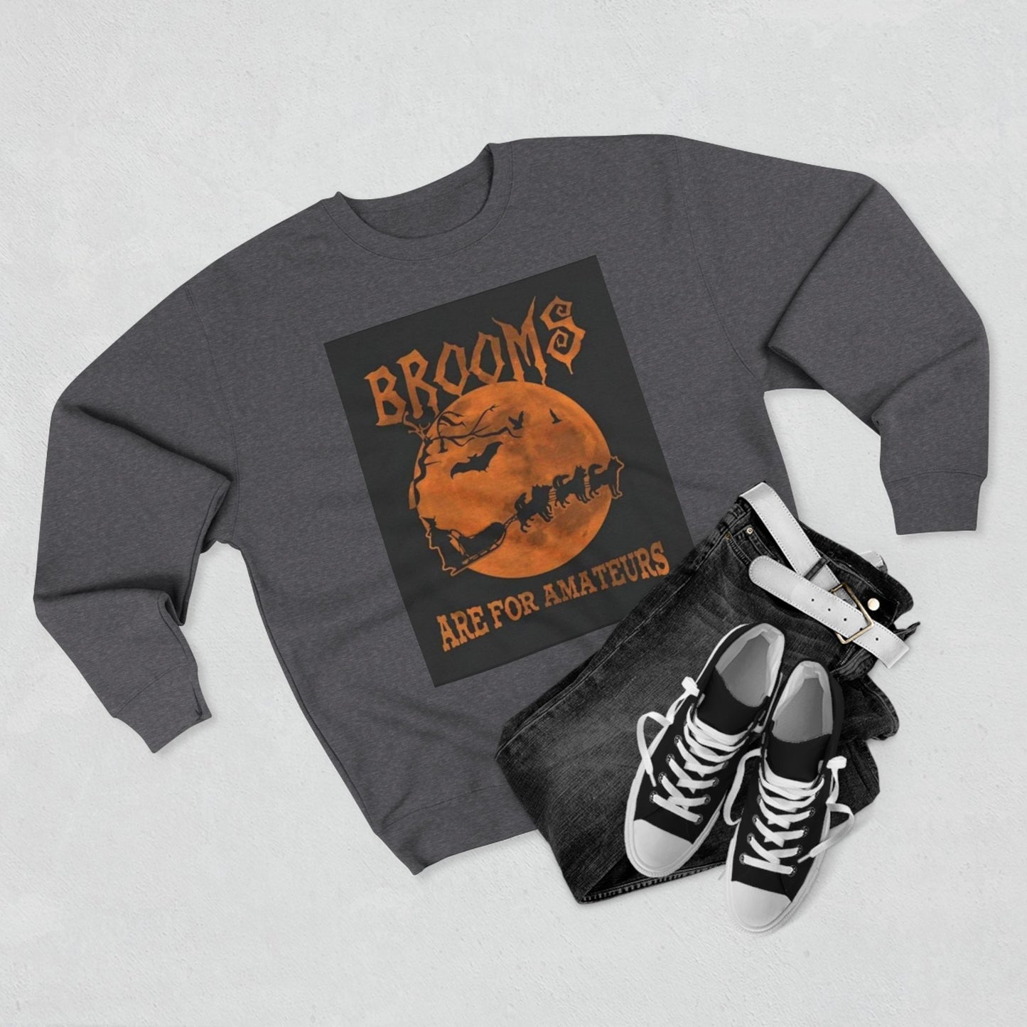 Brooms Are For Amateurs Unisex Crewneck Sweatshirt