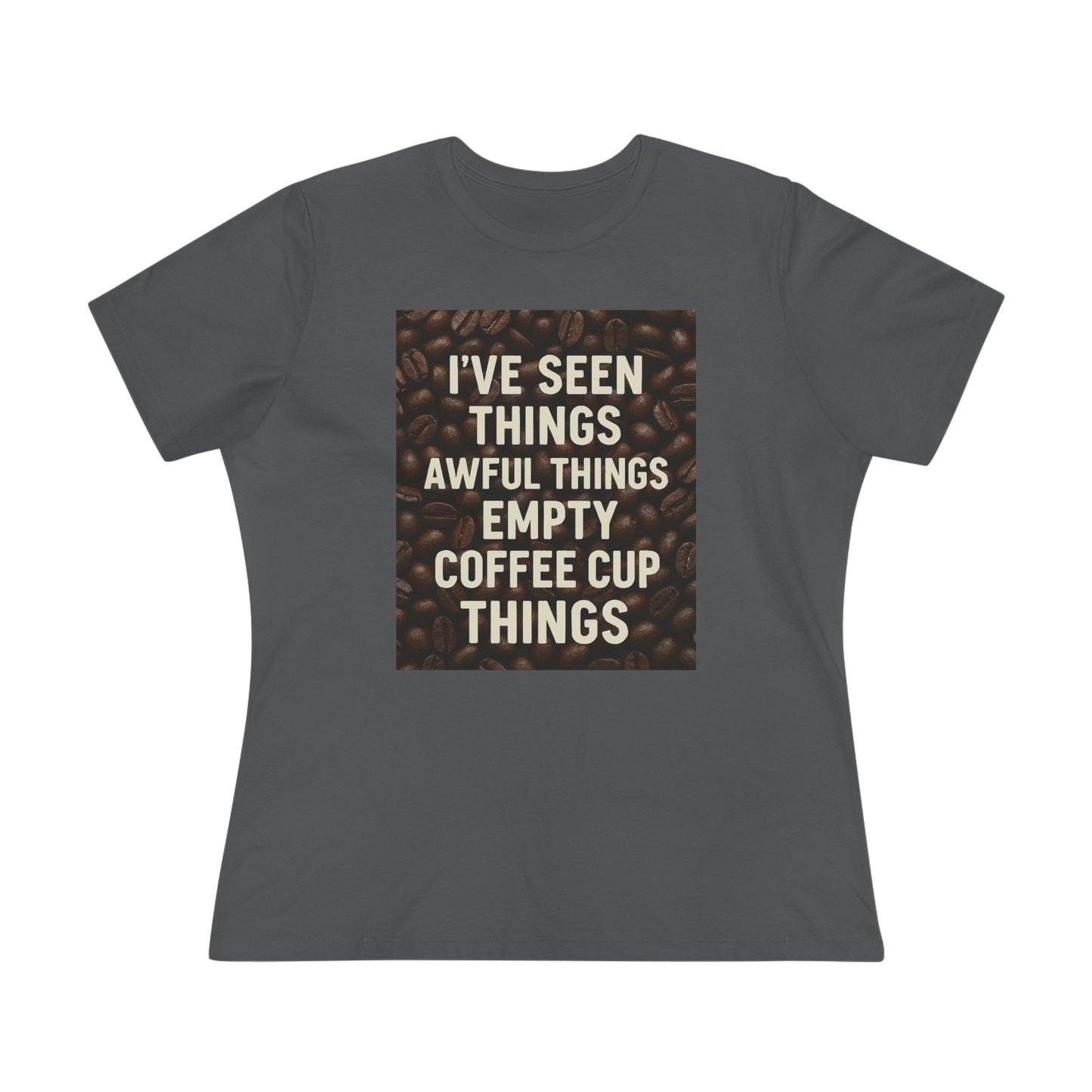 I've Seen Things Women's Short Sleeve Crewneck Tee