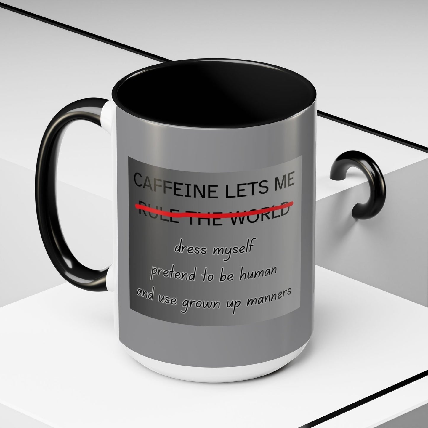Caffeine Lets Me 2-Tone Coffee Mug