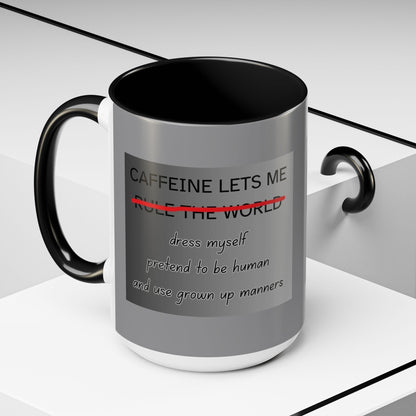 Caffeine Lets Me 2-Tone Coffee Mug
