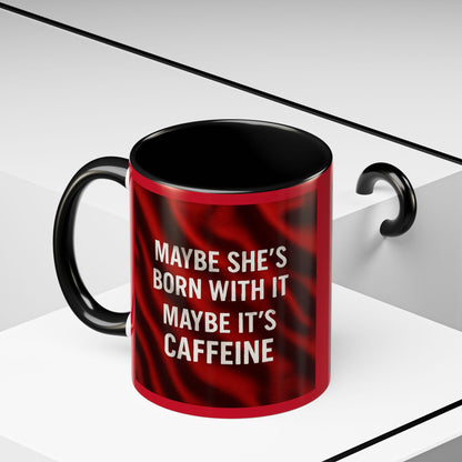 Born With It 2-Tone Coffee Mug