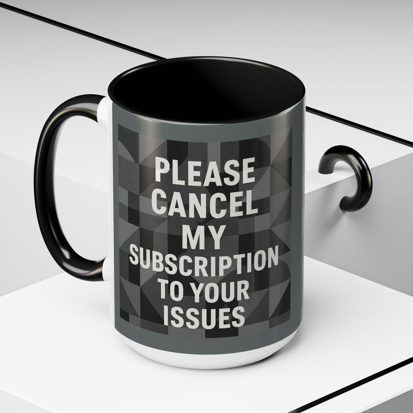 Cancel My Subscription 2-Tone Coffee Mug