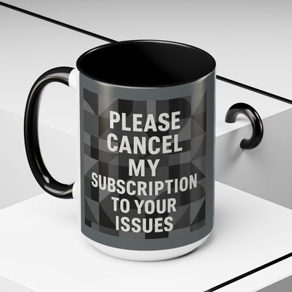 Cancel My Subscription 2-Tone Coffee Mug