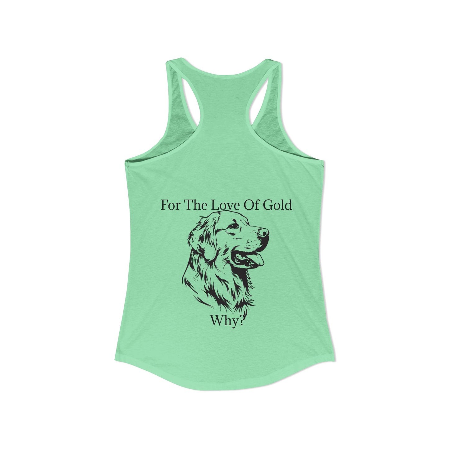 For The Love Of Gold Women's Racerback Tank