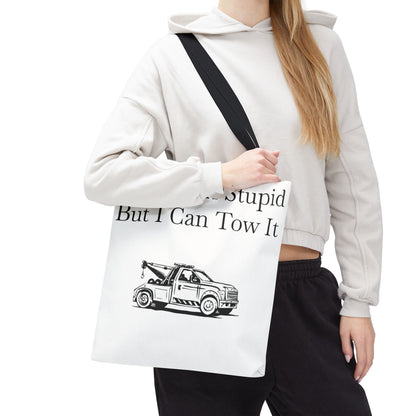 I Can't Fix Stupid Wheel Lift Tow Truck Tote Bag