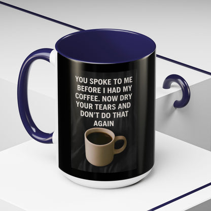 Dry Your Tears 2-Tone Coffee Mug