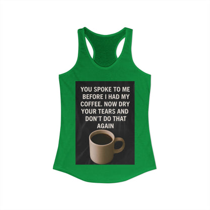 Dry Your Tears Women's Racerback Tank