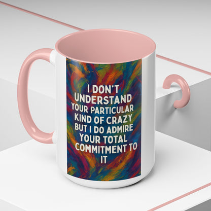 Kind Of Crazy 2-Tone Coffee Mug