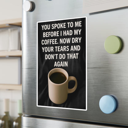 Dry Your Tears Vinyl Decal