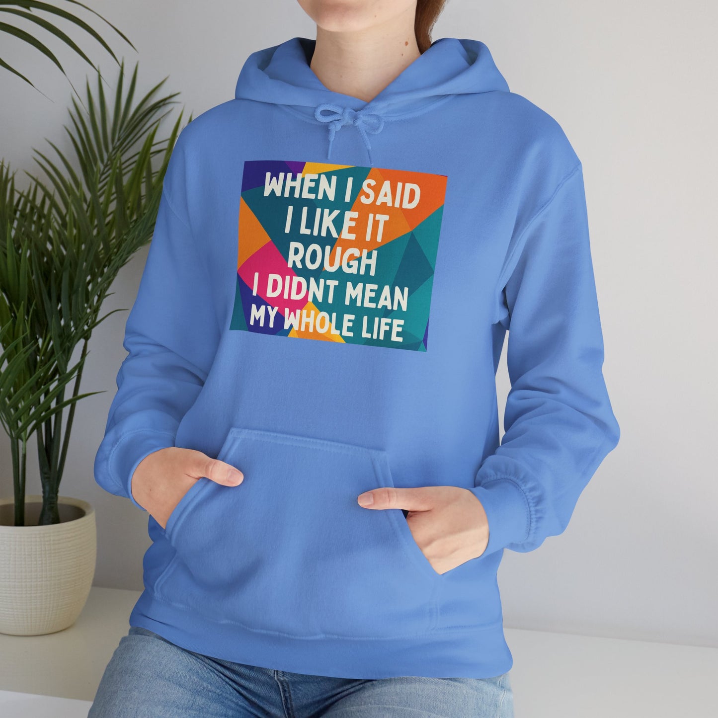 Like It Rough Unisex Hoodie
