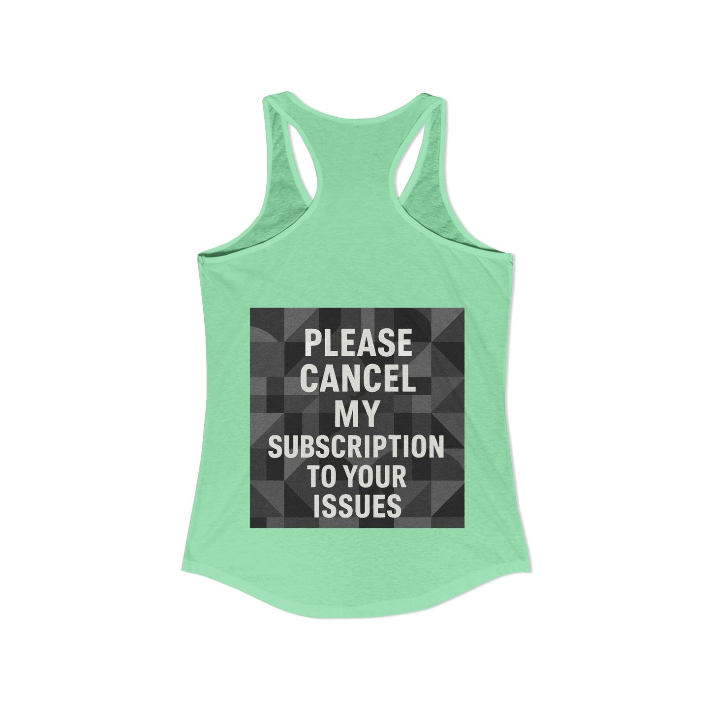 Cancel My Subscription Women's Racerback Tank