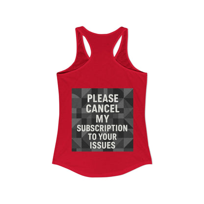 Cancel My Subscription Women's Racerback Tank