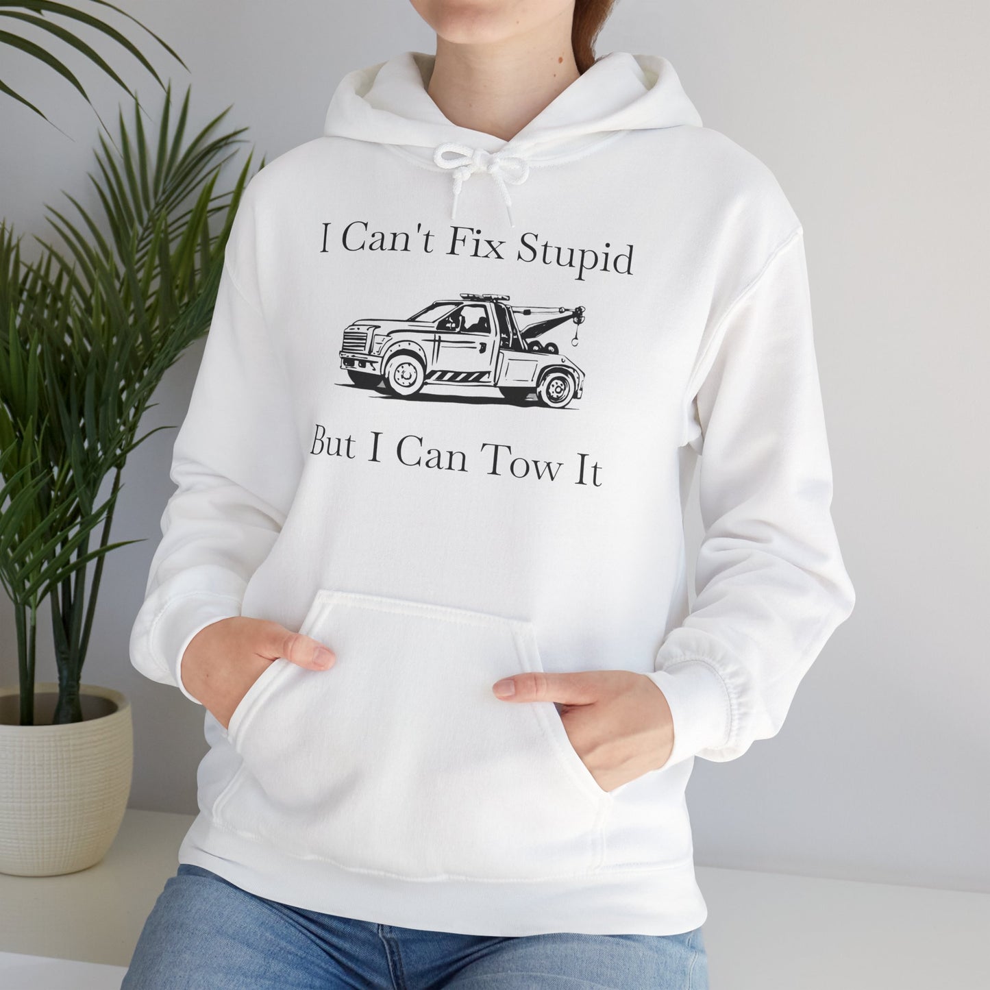 I Can't Fix Stupid Wheel Lift Tow Truck Unisex Hoodie