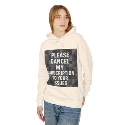 Cancel My Subscription Unisex Lightweight Hoodie