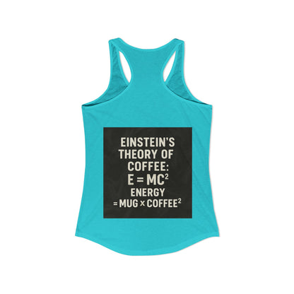 Einstein's Theory Of Coffee Women's Racerback Tank