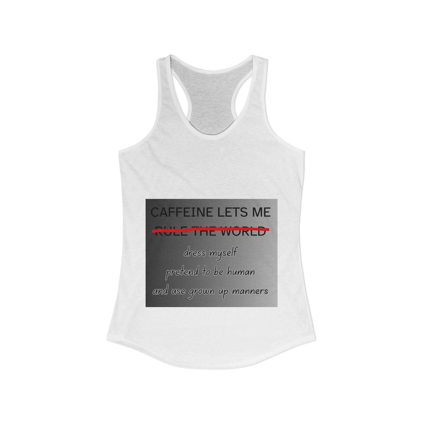 Caffeine Lets Me Women's Racerback Tank