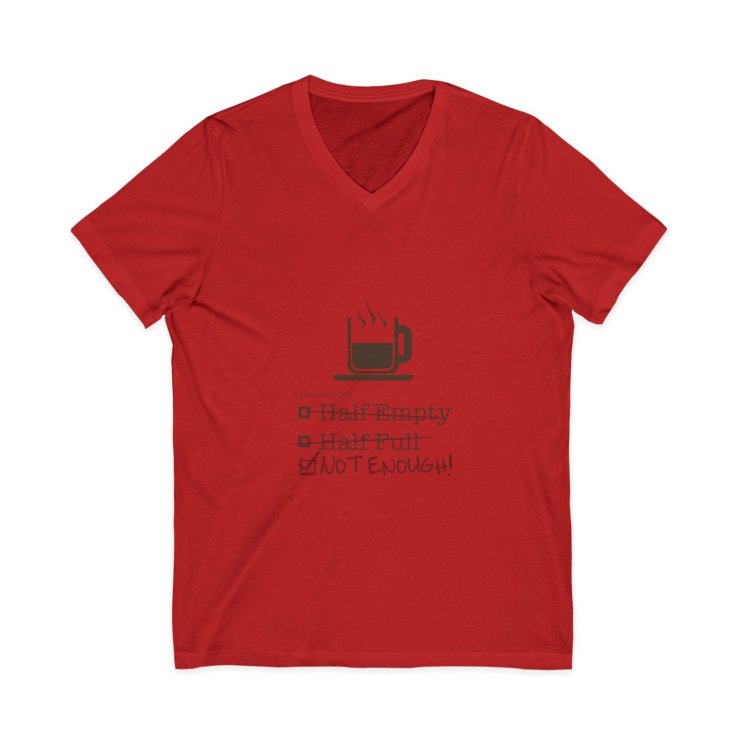 Not Enough Unisex Short Sleeve V-Neck Tee