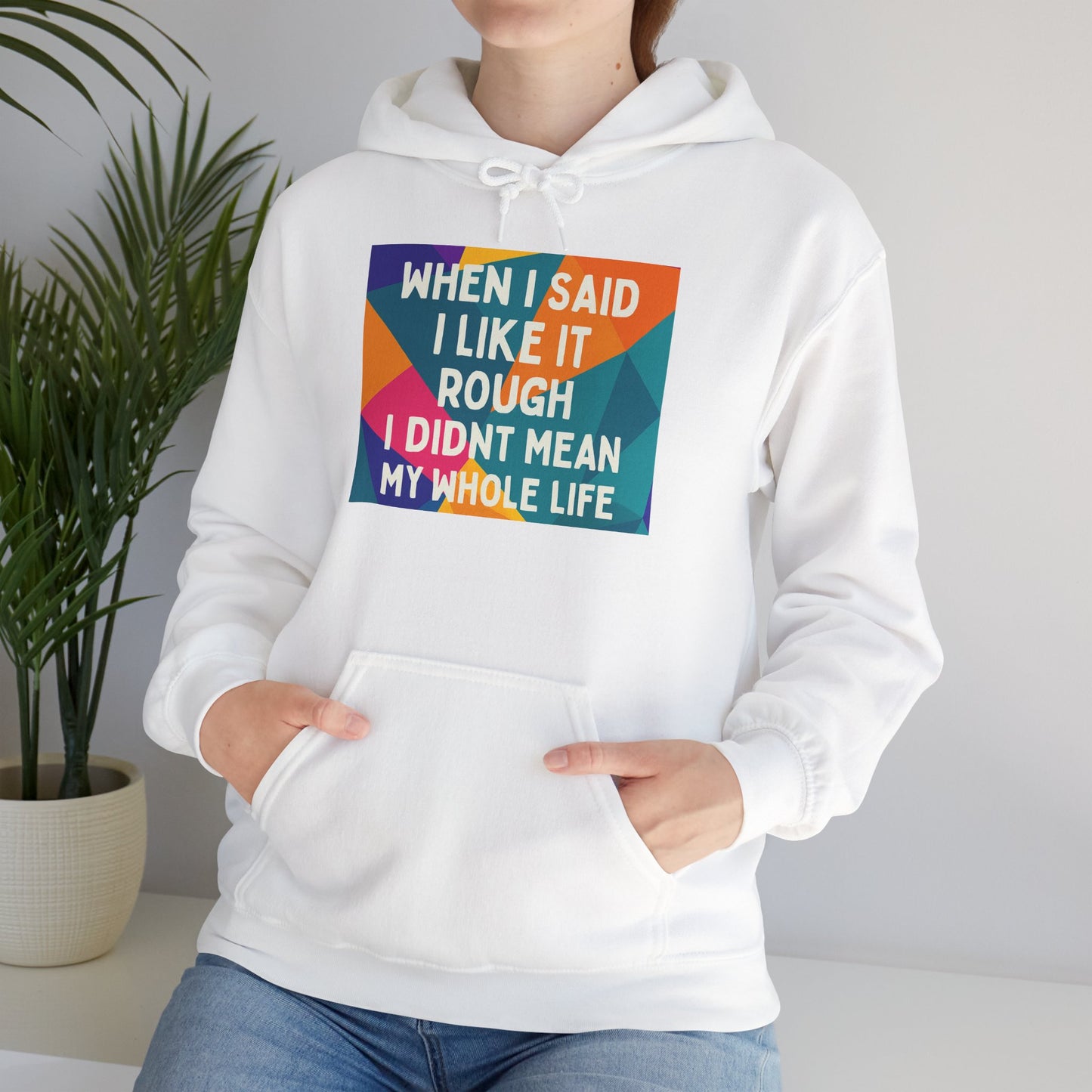 Like It Rough Unisex Hoodie