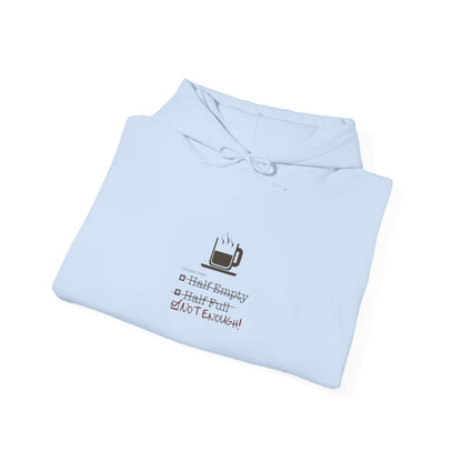 Not Enough Unisex Hoodie