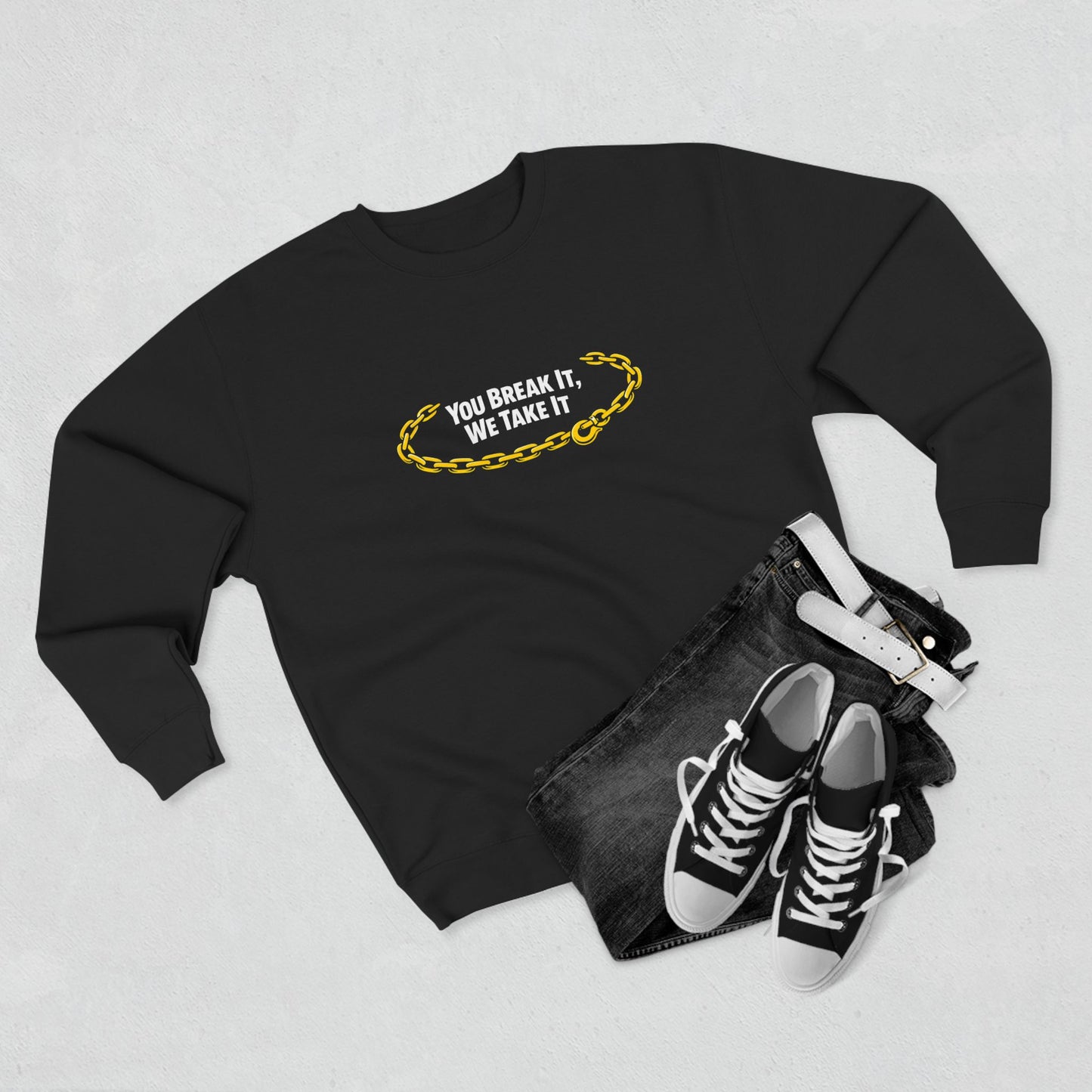 You Break It Unisex Crewneck Sweatshirt