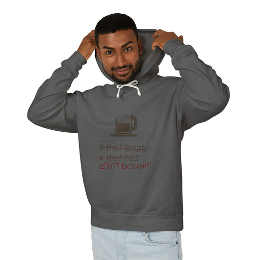 Not Enough Unisex Lightweight Hoodie