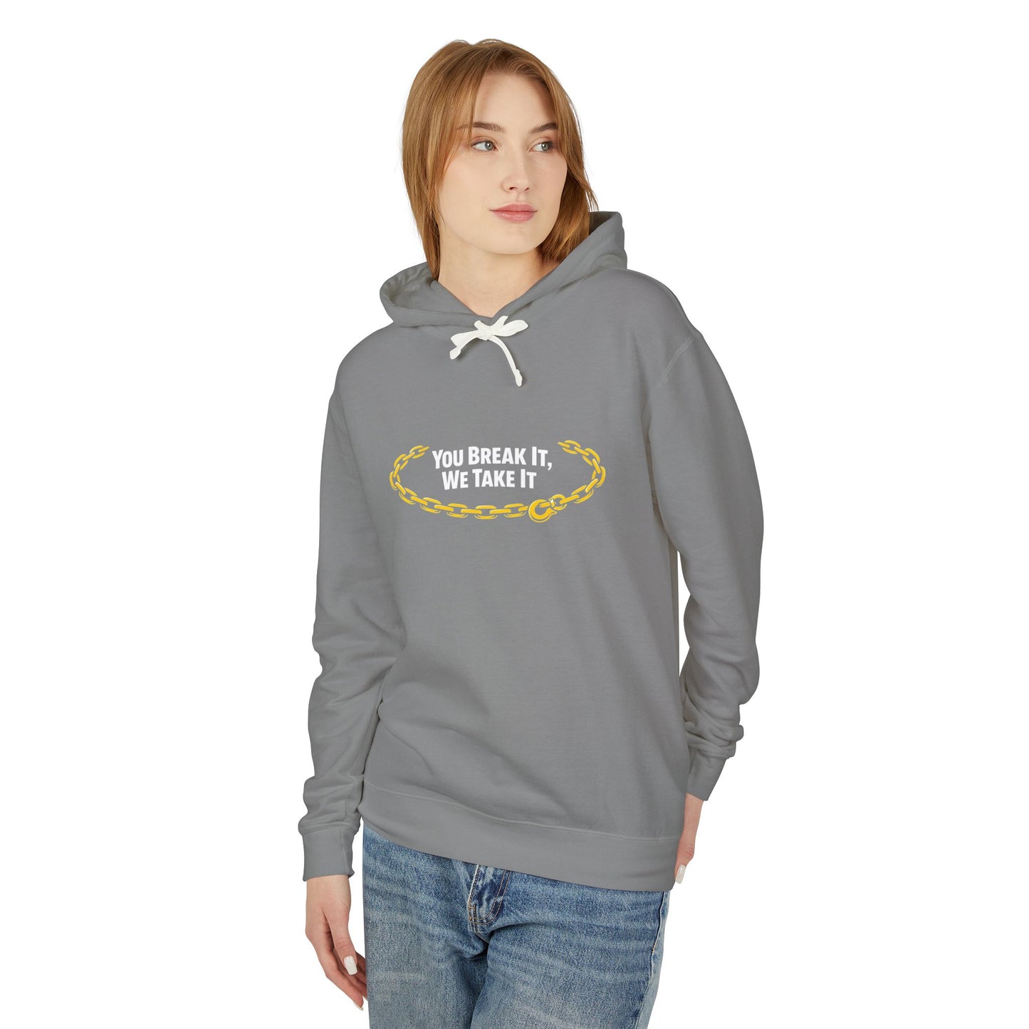 You Break It Unisex Lightweight Hoodie