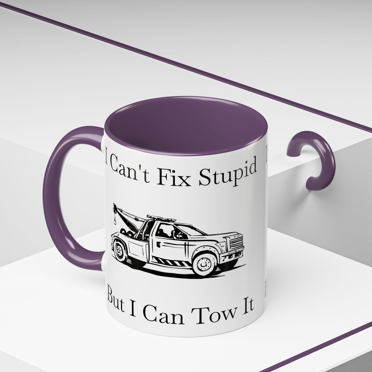 I Can't Fix Stupid Wheel Lift Tow Truck 2-Tone Coffee Mug